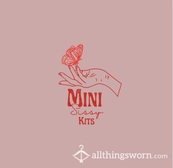 Mini Sissy Kits!