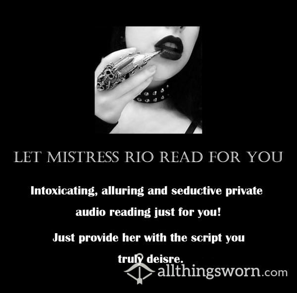 Mistress Rio Providing A Private Audio Reading Just For You!