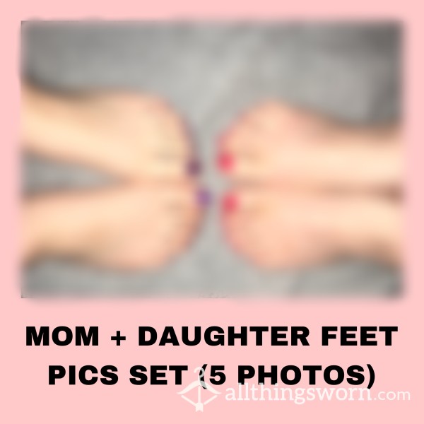 MOM + DAUGHTER FEET PICS - 5 PHOTOS 🦶🏻