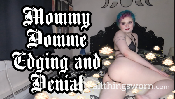 Mommy Domme Edging And Denial - 6:13