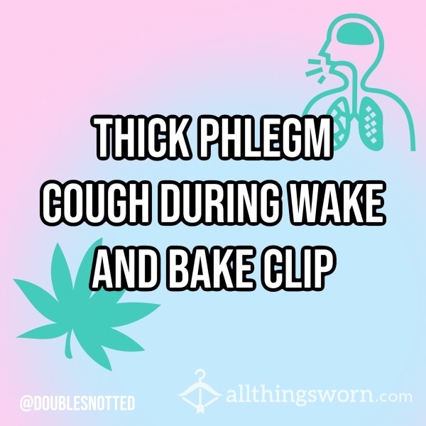 Morning Cough With Thick Phlegm ✨