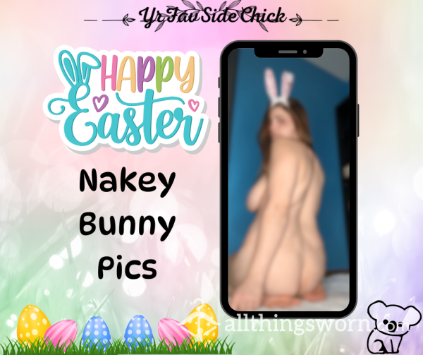 Nakey Bunny Pics