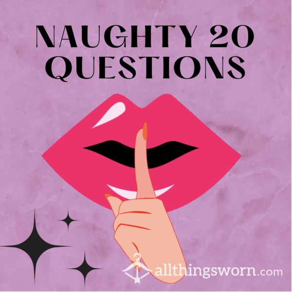 Naughty 20 Questions 💋😉❤️‍🔥