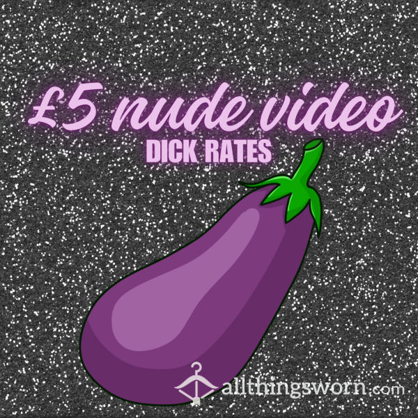 Nude Video Dick Rate £5 Today Only!