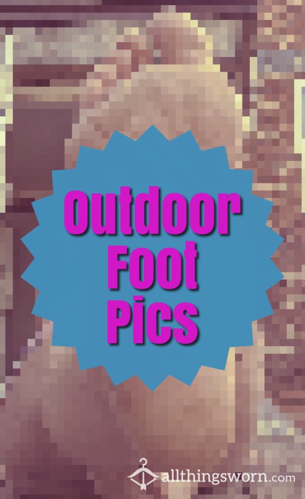 Outdoor Dirty Feet Pics