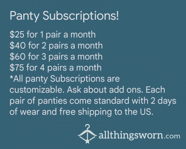 Panty Subscriptions!