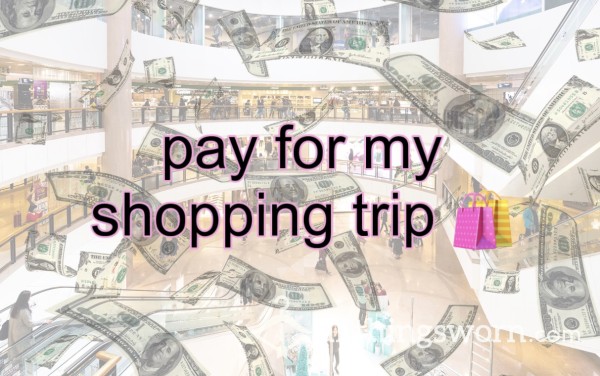 Pay For My Shopping Trip