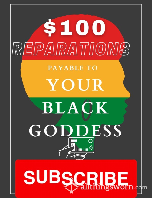Pay Your Ebony Goddess 100