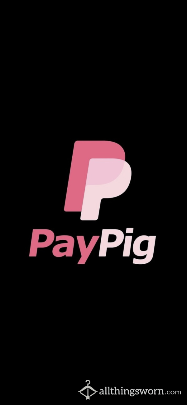 Paypiggy Needed😚