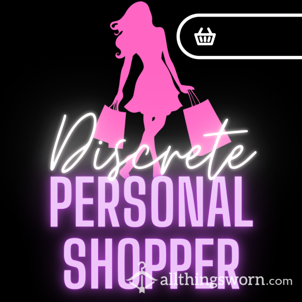 PERSONAL SHOPPER🛍️Let Me Order Items For You To Then Send In Discrete Packaging💖🛍️