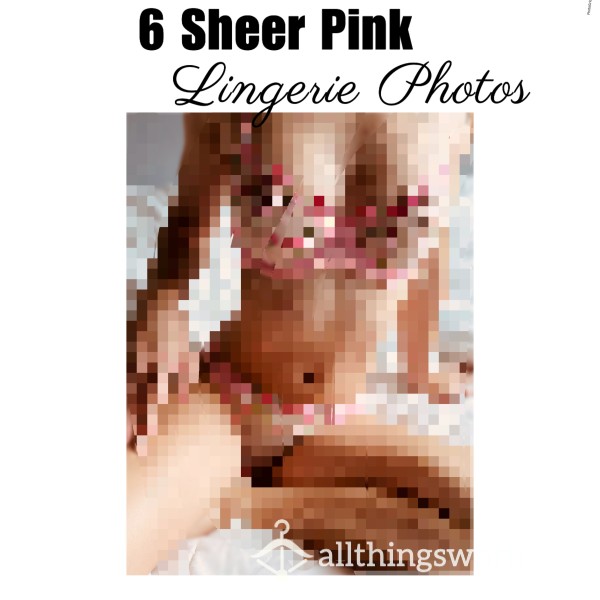 Photo Set: 6 Sheer Pink Lingerie Photos