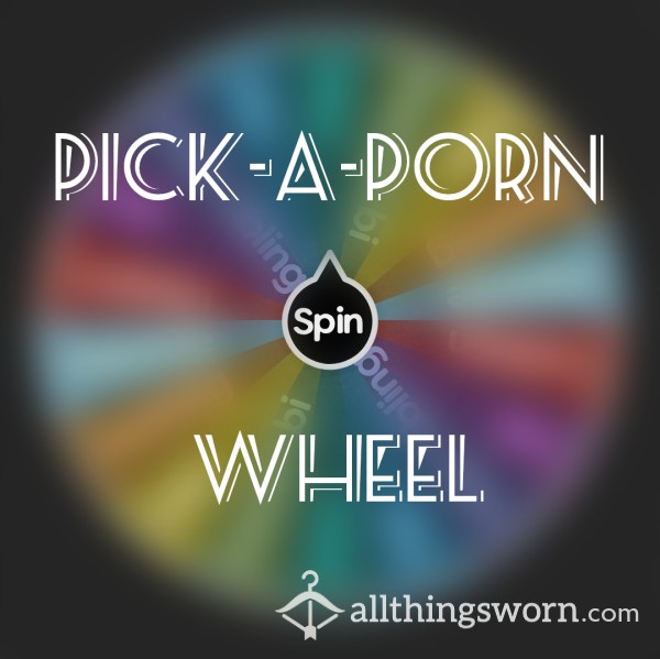 Pick-a-porn Wheel