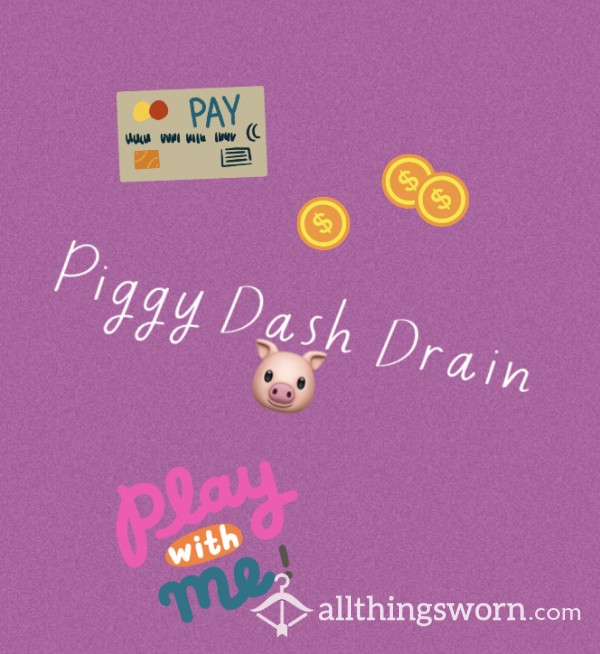 Piggy Drain On Dash