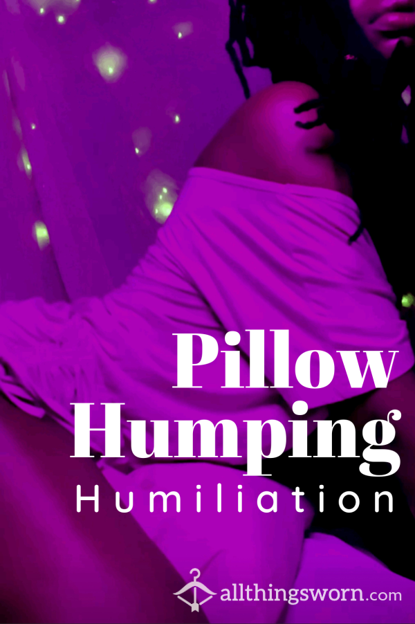 Pillow Humping Humiliatrix ✨ Tease & Denial VID ✨ Haunting Taunting 👄 Dirty Talk👄 Sexy Voice