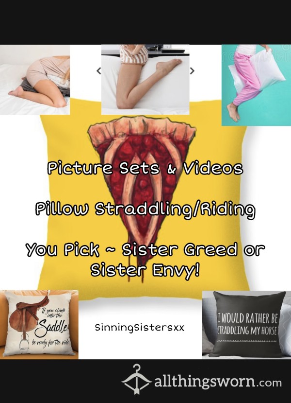 Pillow Straddling & Riding 🏇🏽 Custom Or Pre-made Picture Sets And Videos ~ SinningSistersxx
