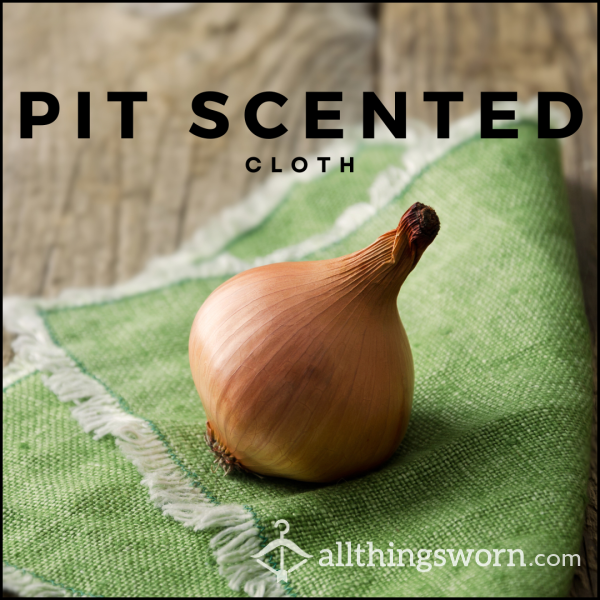 Scented Cloth :: Oniony Armpit Scented Cloth | No Deodorant