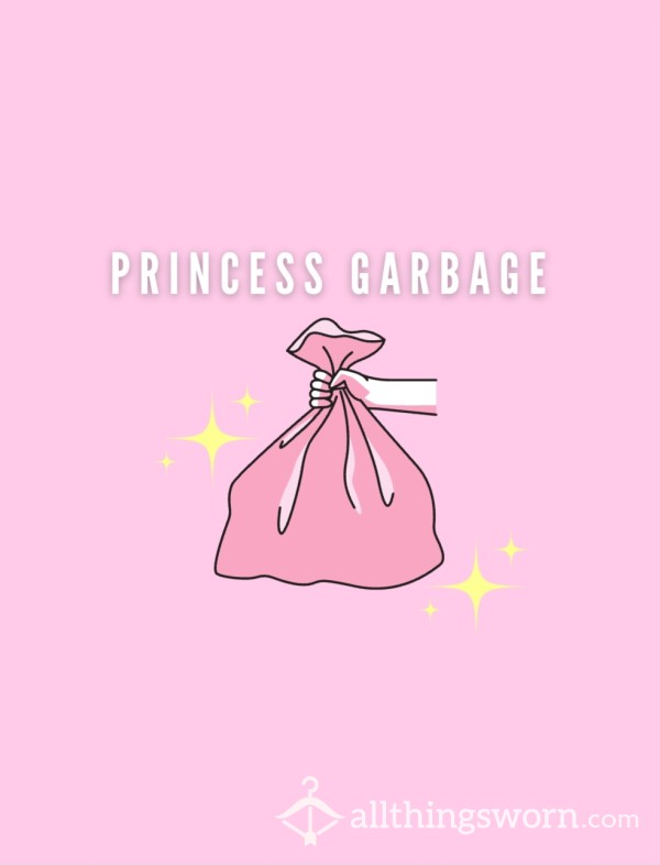 Princess Garbage