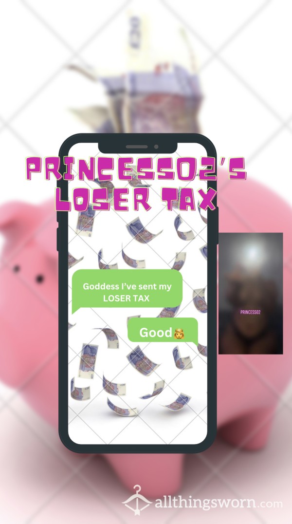 Princess02’s LOSER TAX 🐷