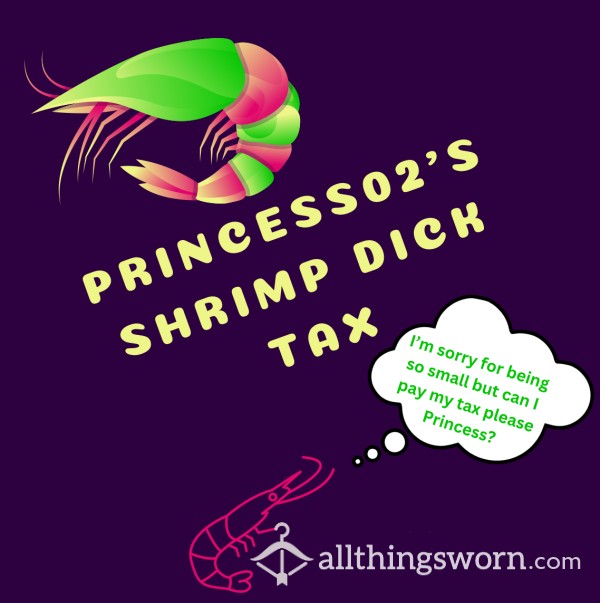 👸Princess02’s Shrimp Dick Tax 🦐