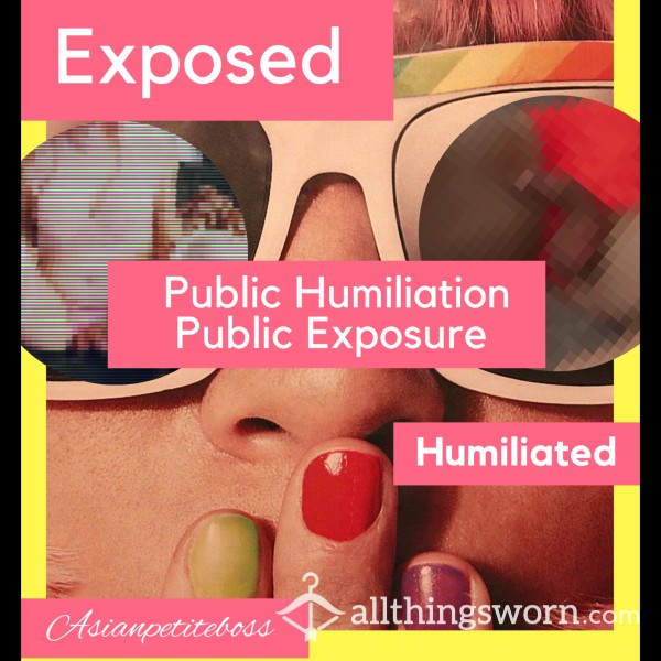 Public Exposure And Humiliation
