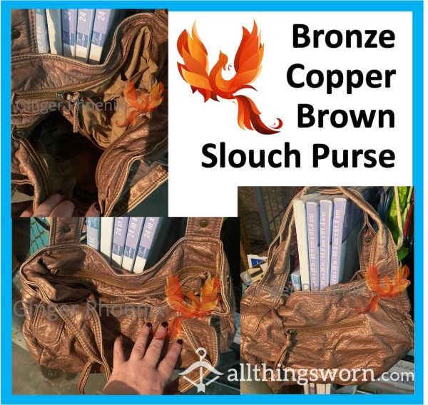 Purse - Bronze Copper Brown Slouch Purse!  Xx  Both Natural And Metallic, Worn And Posh, This Is My *Favorite* Purse!  Xx  Give It A Good Home  ;)