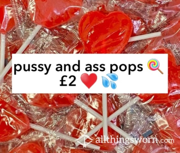 Pussy And Ass Pops 🍭  £2 Each, Picture Sent With Them Inside 💦 💩