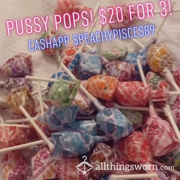 ★ Pussy Pops! ★