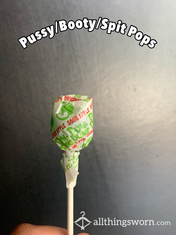 Pussy/Booty/Spit Pops