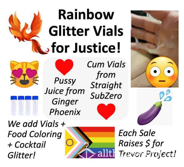 Rainbow Glitter Vials!!  Xx ;)  Bar Glitter + Rainbow Coloring + Pussy Juice From GingerPhoenix + CumVials From StraightSubZero2977 = Fucking Awesome!  ;) Xx