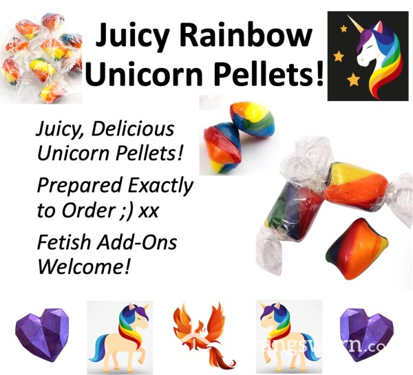 Rainbow Unicorn Pellets!  Xx  Juicy Rainbow Pellets, Prepared To Order!  Xx  Fetish Add-Ons Welcomed ;) Xx
