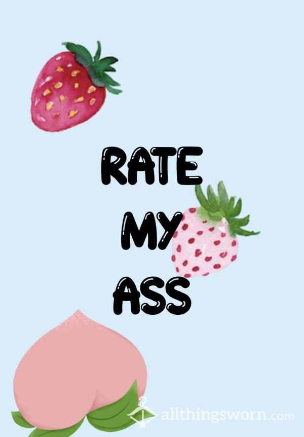 Rate My Ass ;) 🍑