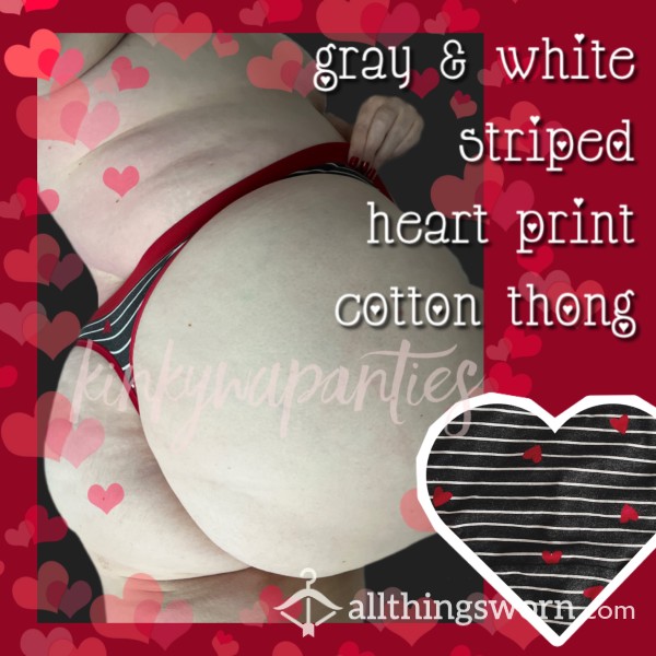 ❤️ Red Hearts Over Gray & White Striped Cotton Thong - Includes 48-hour Wear & U.S. Shipping
