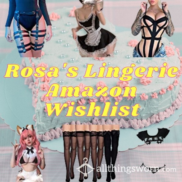 Rosa's Lingerie Wishlist