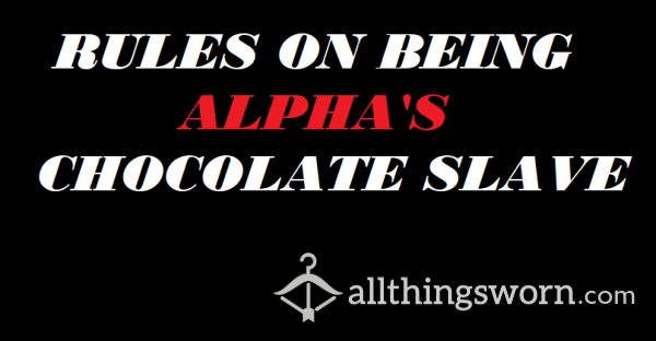Rules On Being Alpha's Chocolate Slave (Audio)