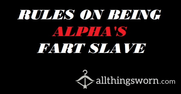 Rules On Being Alpha's Fart Slave (Audio)
