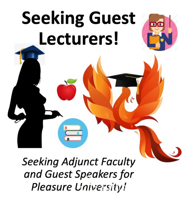 Sellers:  Guest Speakers Needed!  Xx  Lecture Series At Pleasure University, Hoe-sted By Professor Pleasure Ginger Phoenix!  Xx  ;)