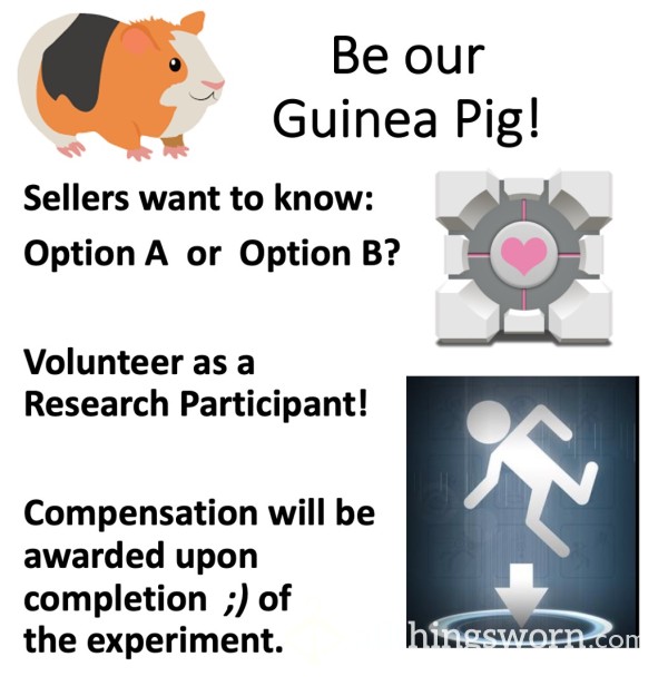 Sexy Research Opportunity!  ;)  Be My Guinea Pig For A Sexy Experiment!  Xx  Compensation Awarded Upon Completion ;) Of Experiment Xx