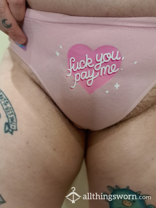Sexy Tight Pink Thong "Fuck You, Pay Me" Print