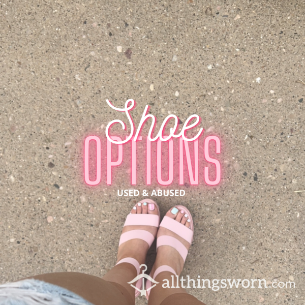 Shoe Options!