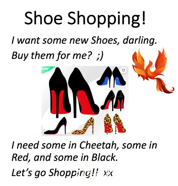 Shoe Shopping!  Xx  Baby, I Need Some New Shoes!  Buy Them For Me!  Let's Go Shopping!  Xx  ;)