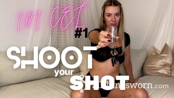 Shoot Your Shot - 101 CEI Series (#1) (10:30)