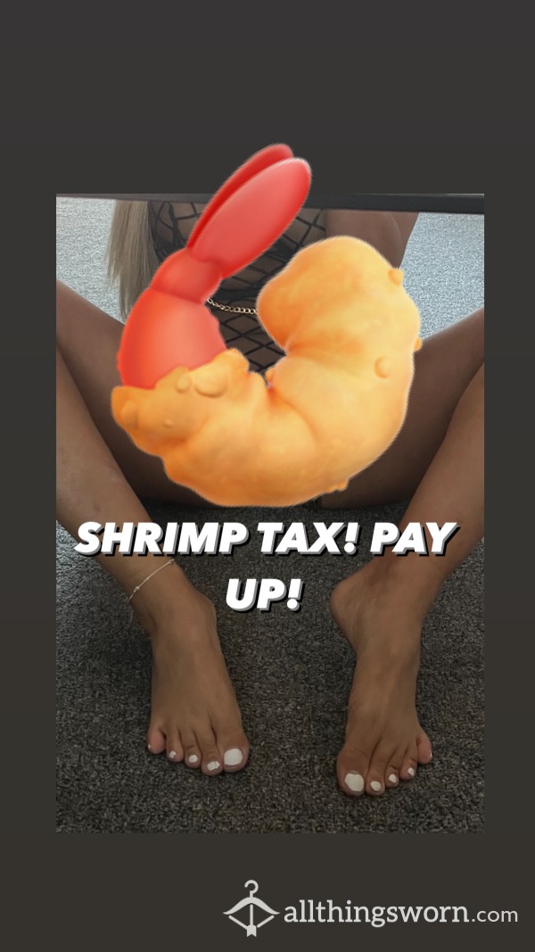 Shrimp Tax!!