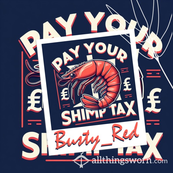 Shrimp Tax - £5