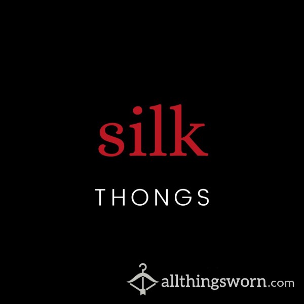 SILK Thongs