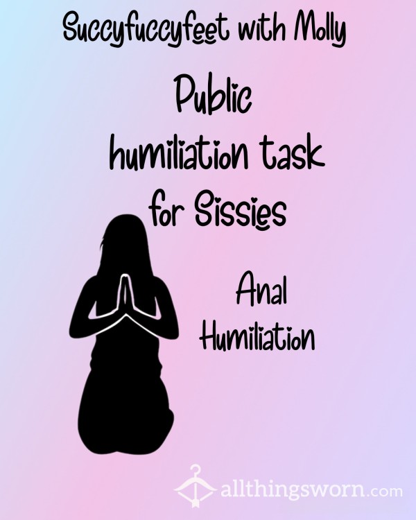 Sissy Humiliation Task - Public Humiliation - Private Anal Humiliation- Proof Of Completion Optional - Unlock Your Task Instantly!