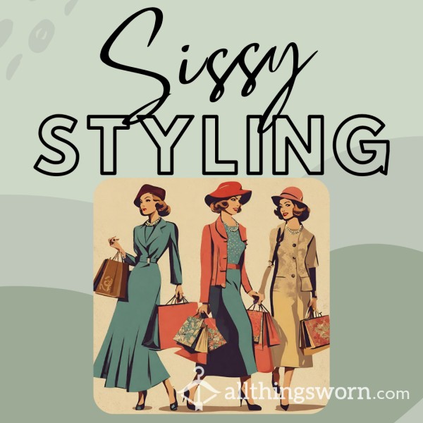 Sissy Styling- Personal Shopper & Stylist