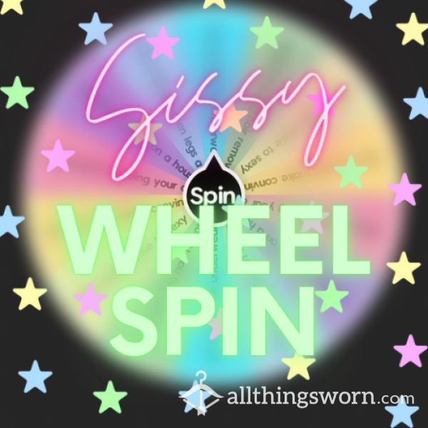 SISSY WHEEL SPIN 💖😈 COME ON NAUGHTY GIRL