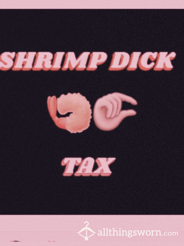 Small Dick Tax 🦐🍤
