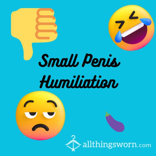 Small Penis Humiliation 🤢 Written 2-3 Paragraphs 🤢 (SPH, Loser, Sissy, Small Penis, Penis Humiliation)