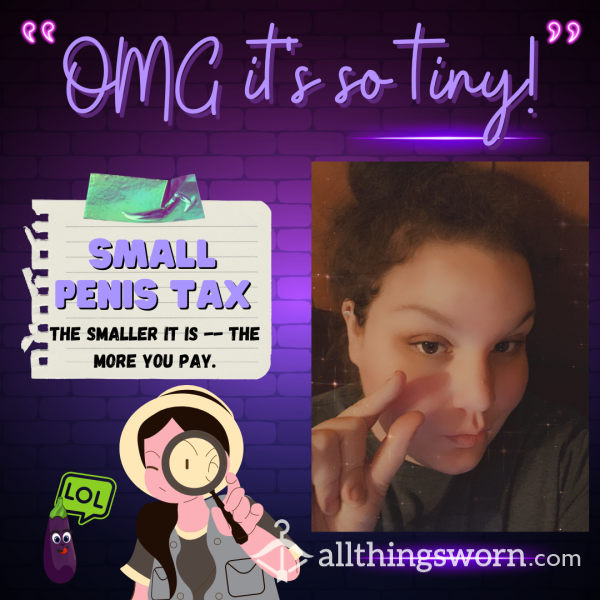 Small Penis Tax $$$